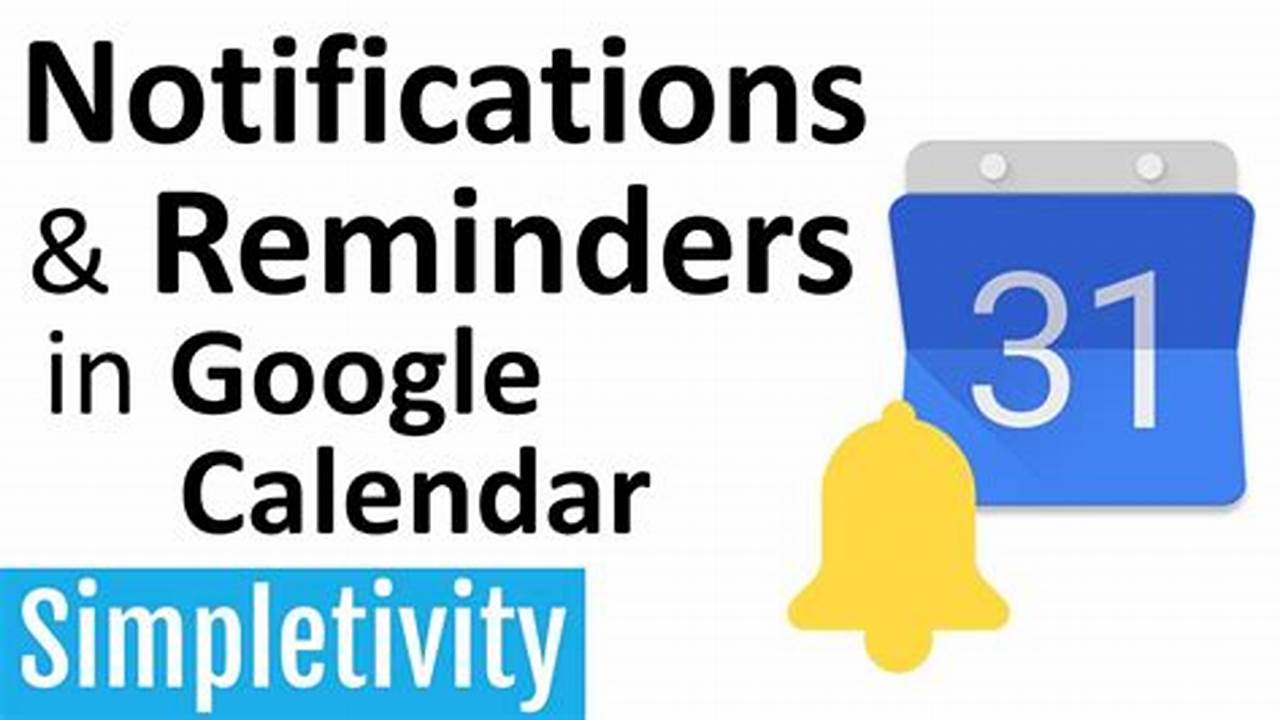 Google Calendar Notifications For Reminders