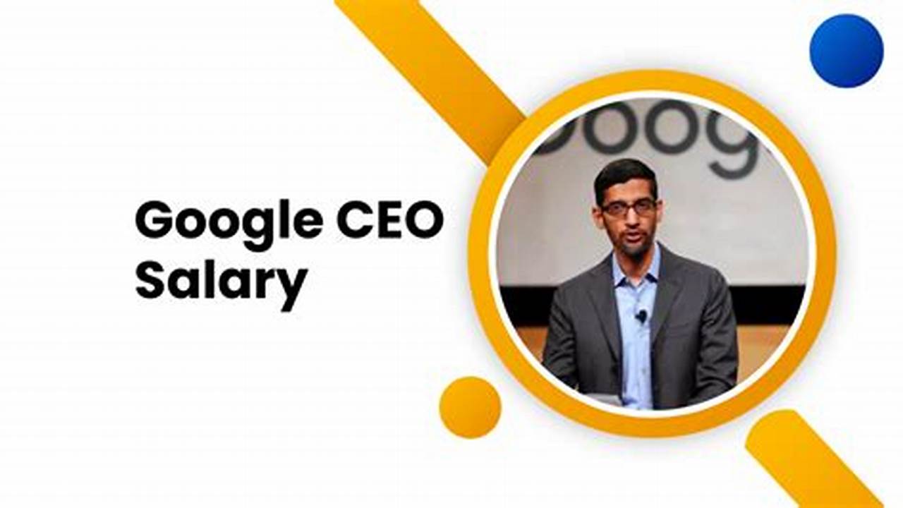 Google Ceo Salary 2024