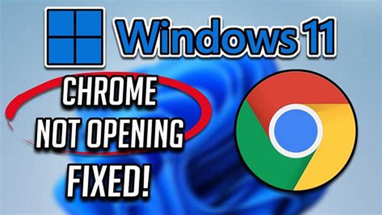 Google Chrome Won'T Load After Update 2024