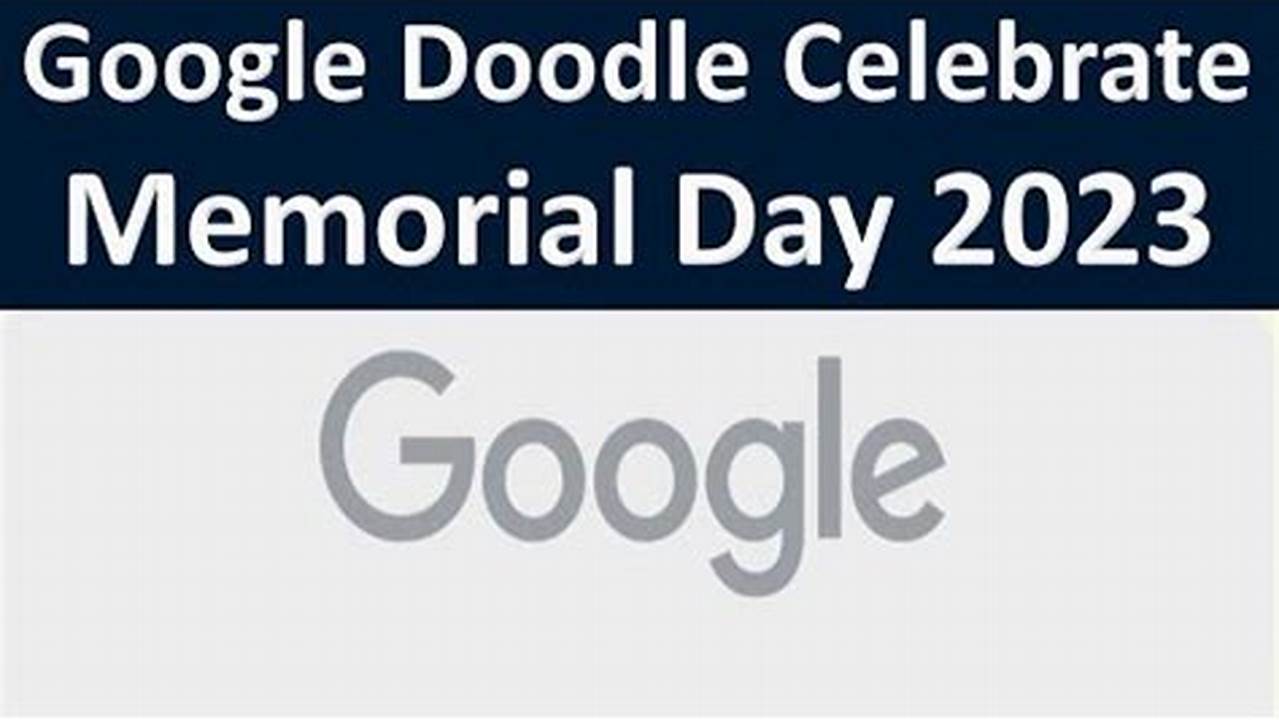 Google Doodle Memorial Day 2024