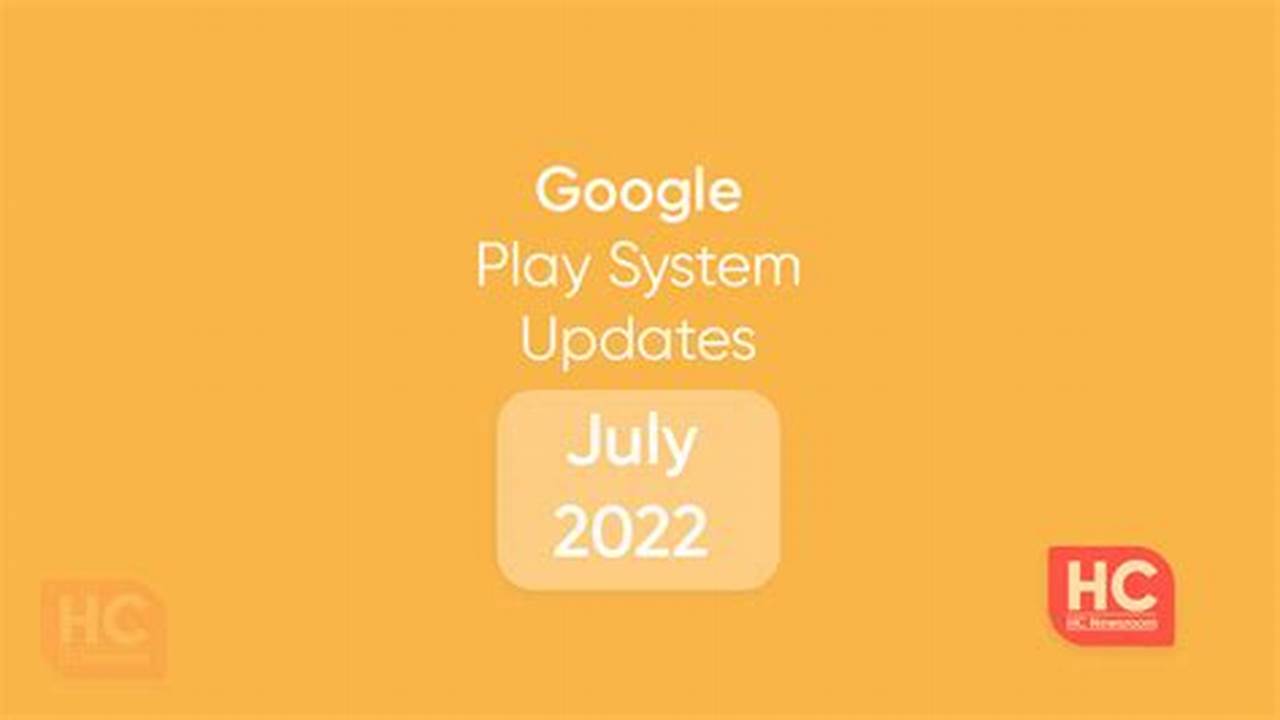 Google Play System Update July 2024