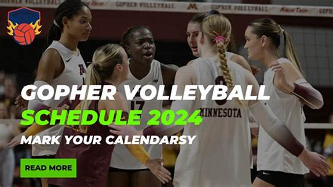 Gopher Volleyball Schedule 2024