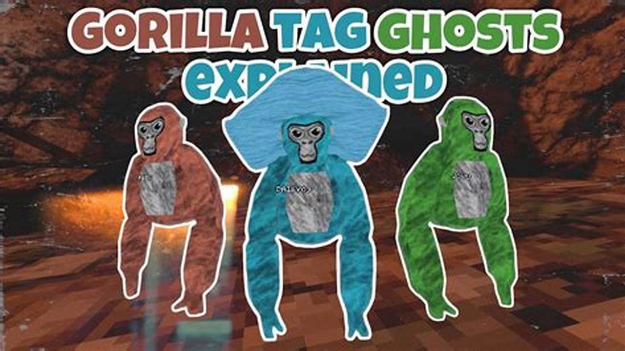 Gorilla Tag Ghosts Is A Perfect., 2024