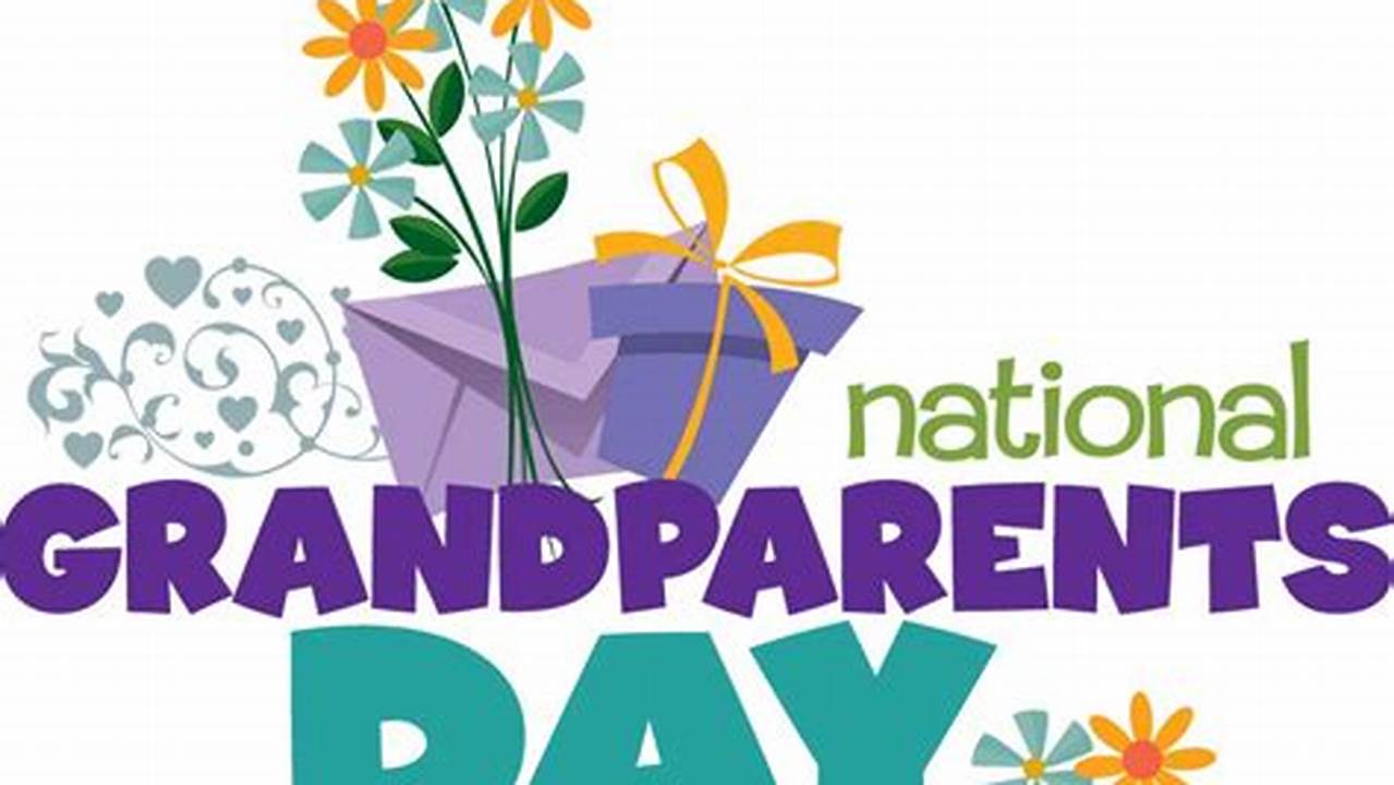 Grandparents Day Is An Official National Holiday, Signed By President Carter On August 3Rd 1978 And Celebrated On The First Sunday After Labor Day., 2024