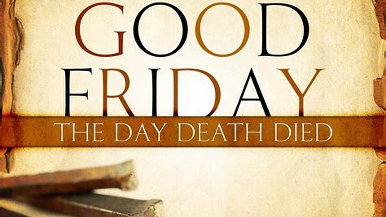 Great Friday, Holy Friday, Great And Holy Friday, Black Friday, Holy And Great Friday, 2024