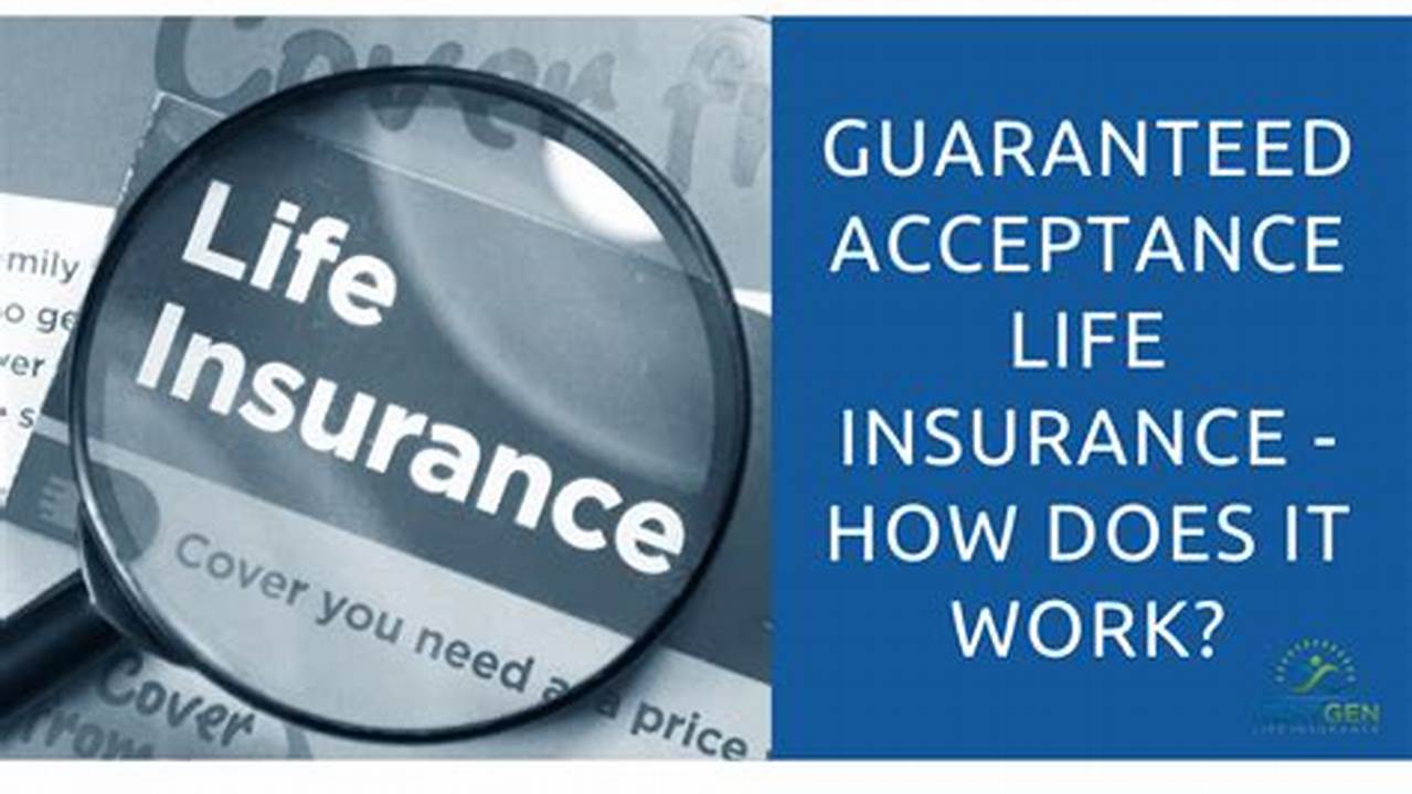 Guaranteed Acceptance, Life Insurance