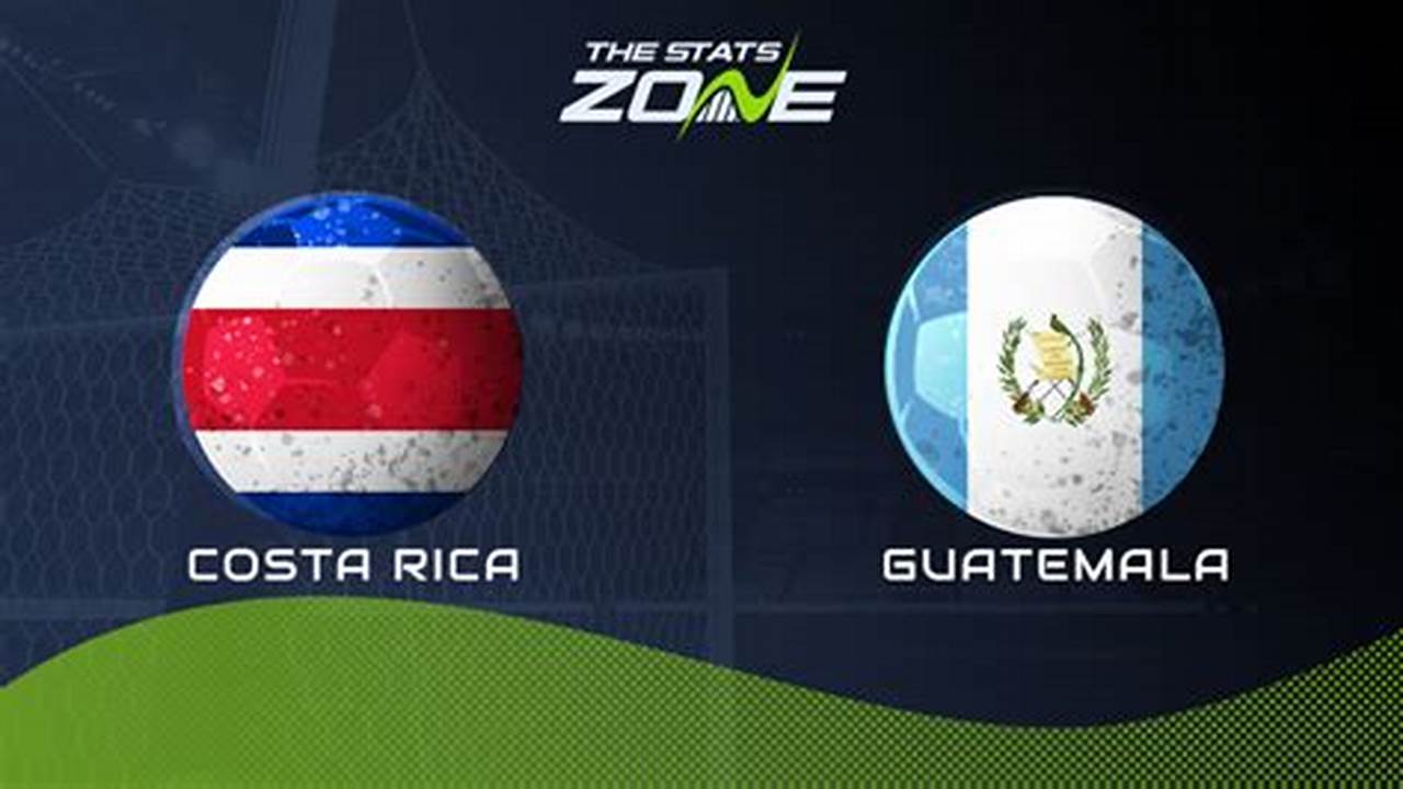 Guatemala Vs Costa Rica 2024