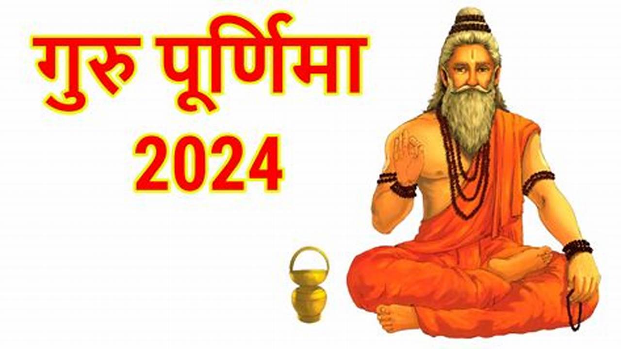 Guru Purnima 2024 Date And Time