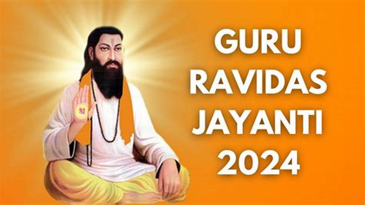 Guru Ravidas Jayanti 2024