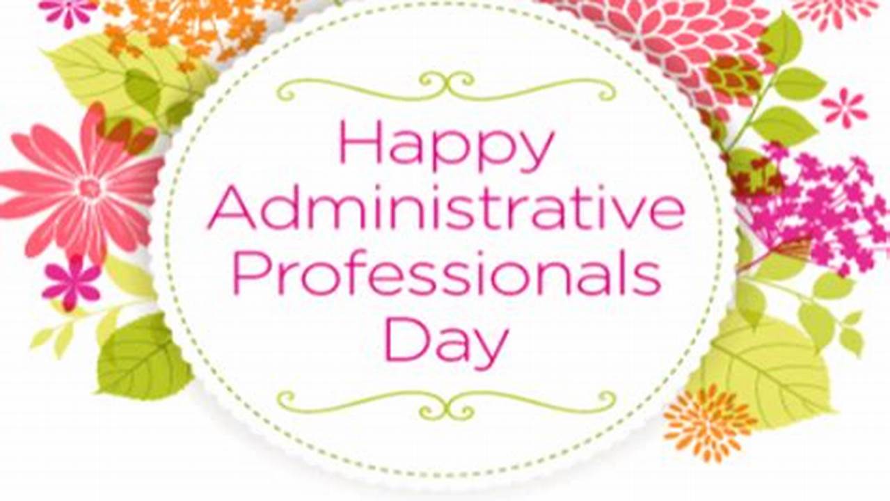 Happy Administrative Professional Day