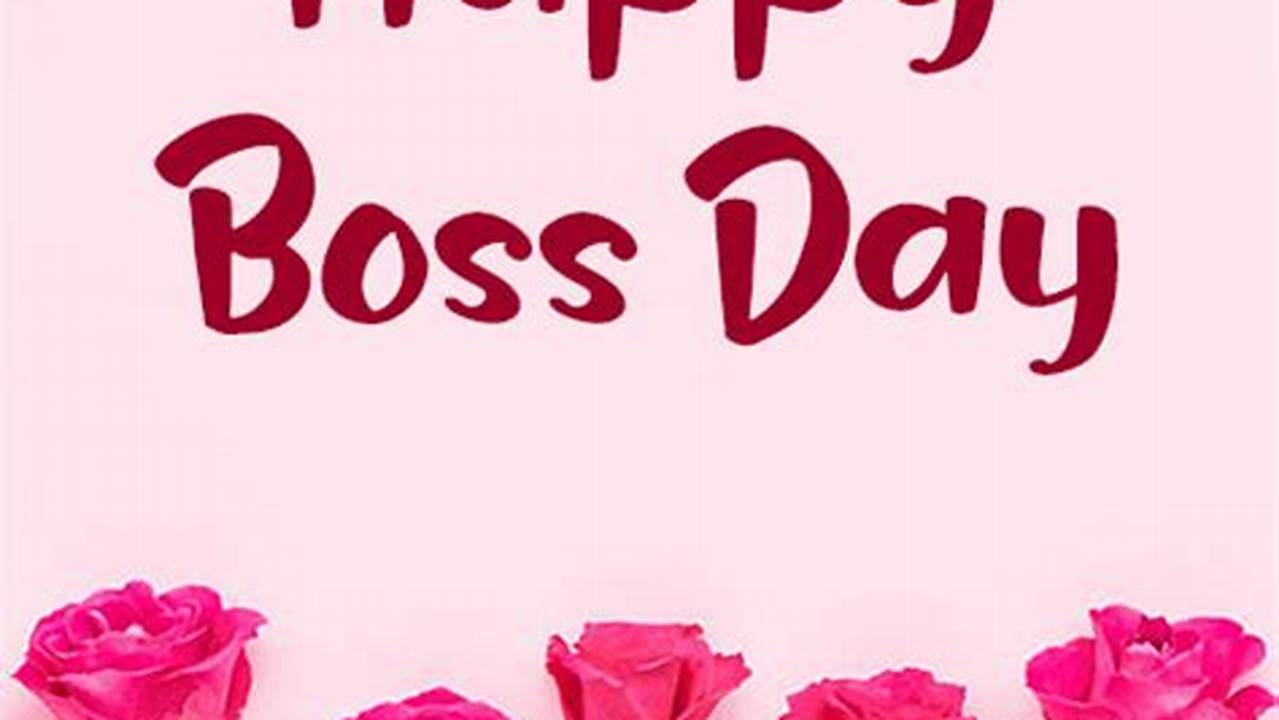 Happy Boss'S Day 2024 Wishes