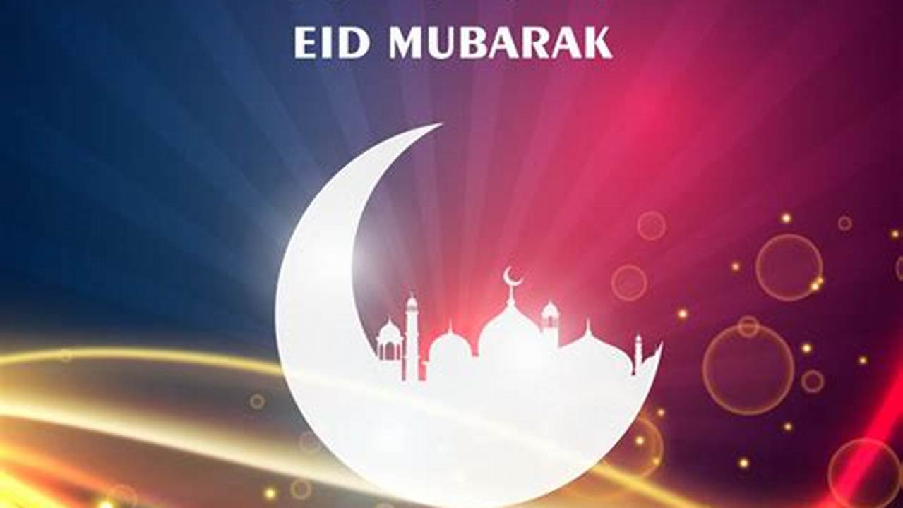 Happy Eid Mubarak Message 2024