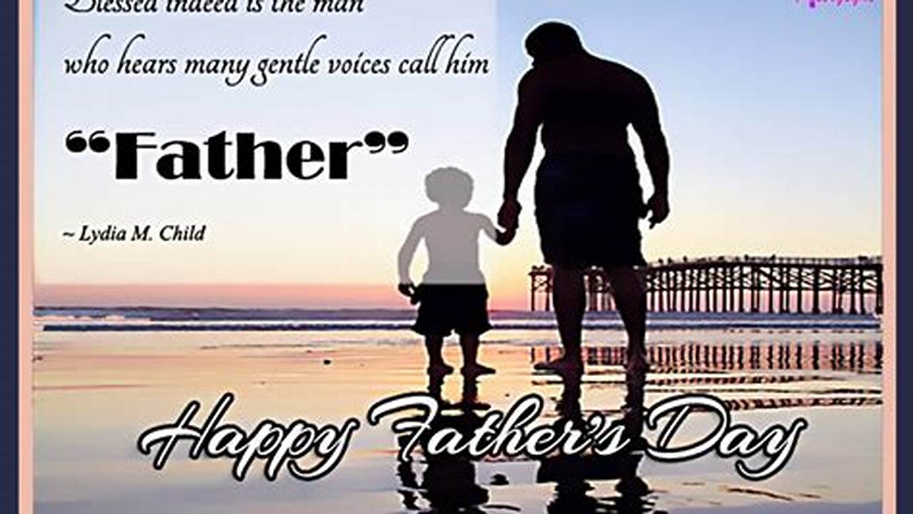 Happy Father'S Day 2024 Quotes