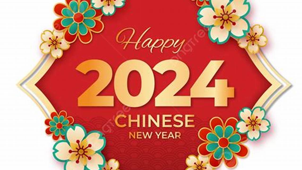 Happy Lunar New Year 2024 In Chinese
