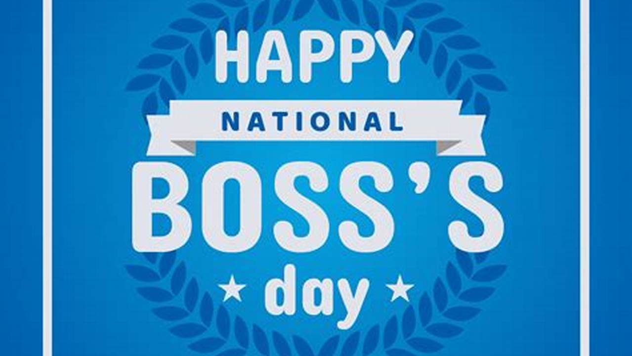 Happy National Boss Day 2024 Wishes