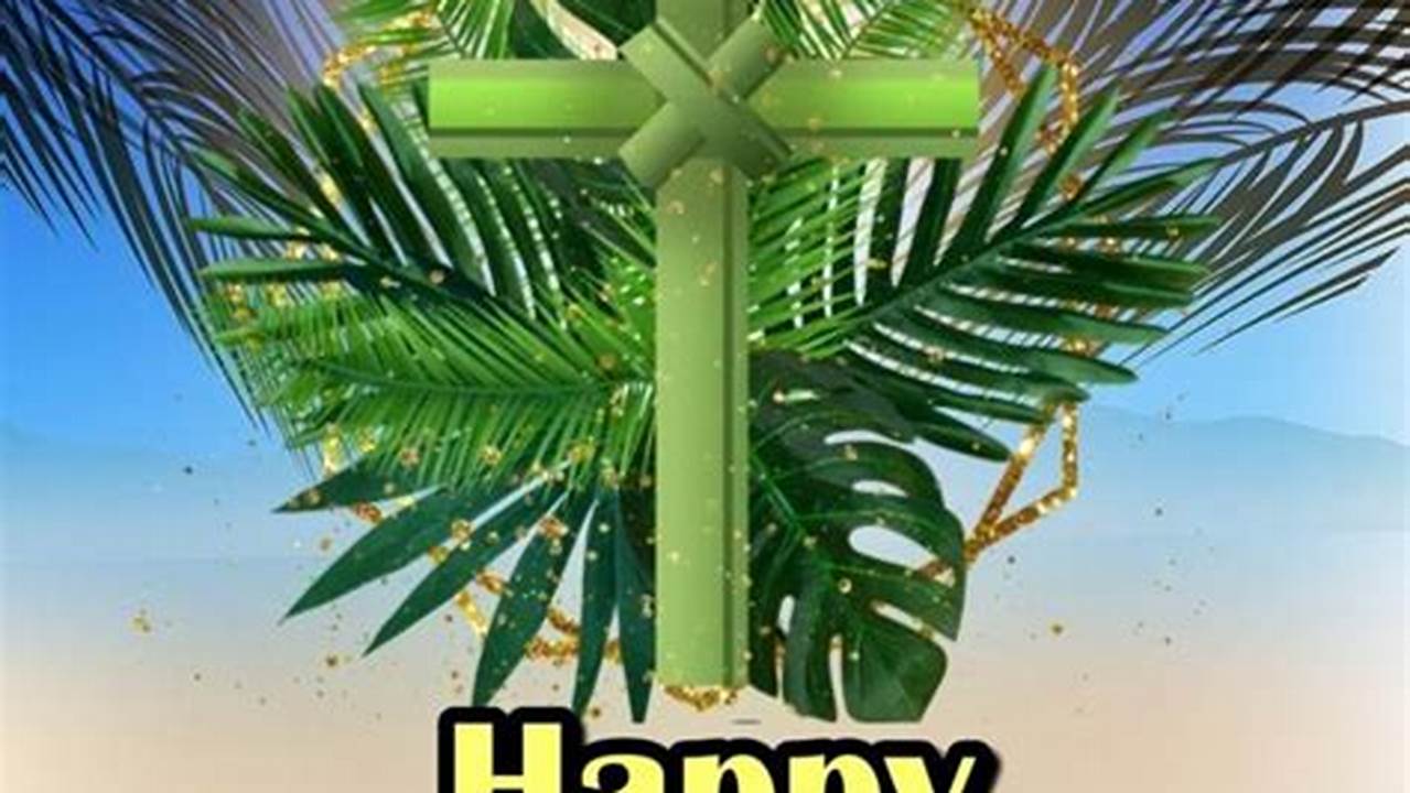 Happy Palm Sunday 2024 Images Free