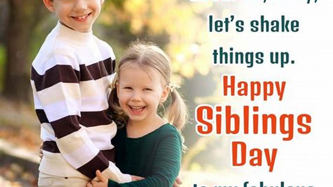 Happy Siblings Day 2024