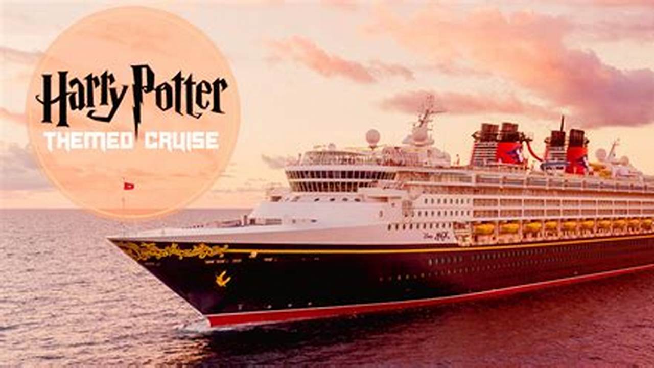 Harry Potter Themed Cruise 2024