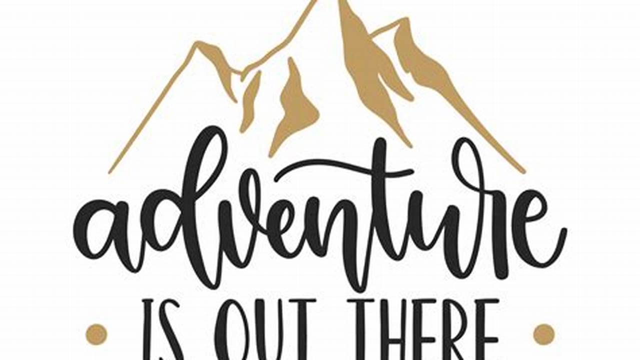 Helps Create A Sense Of Excitement And Adventure, Free SVG Cut Files