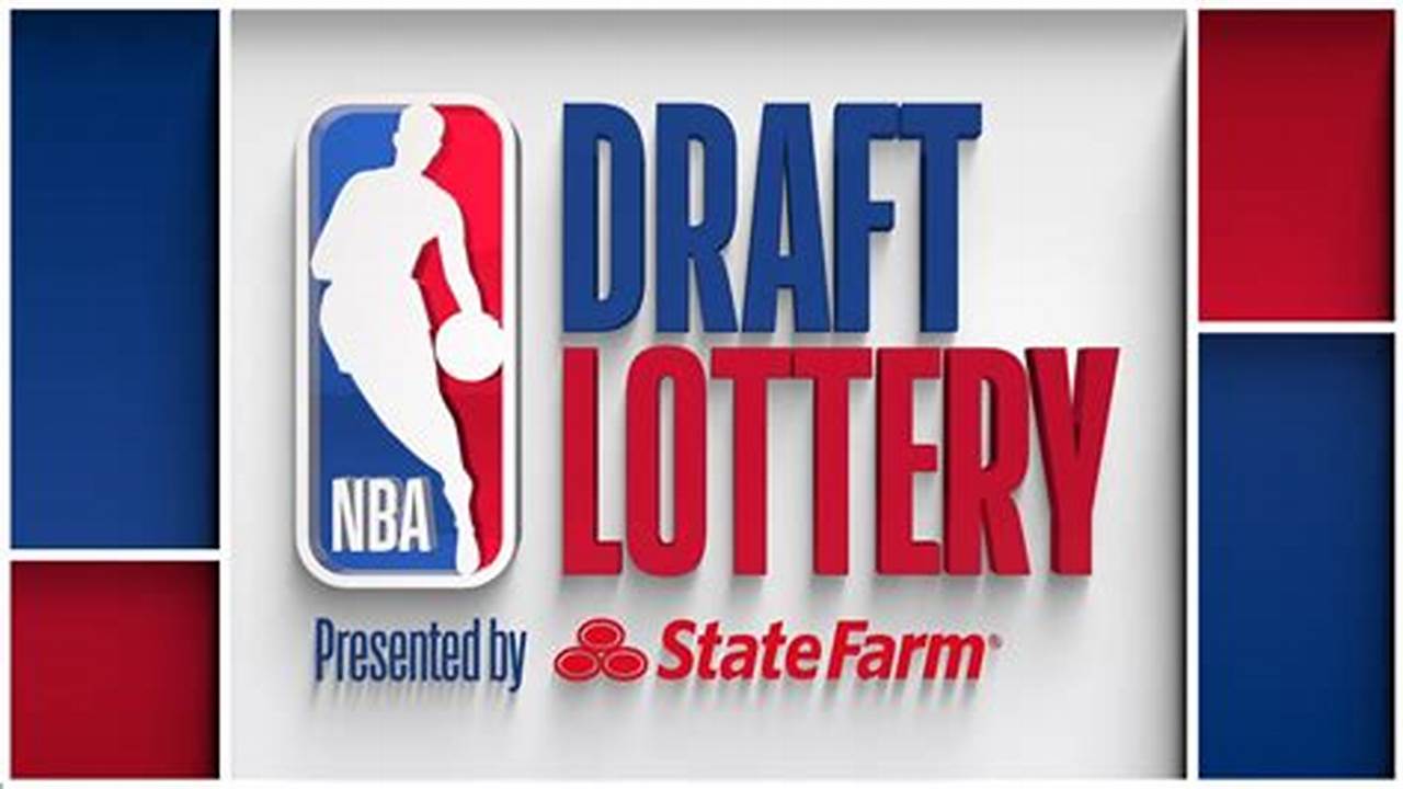 Here&#039;s Everything You Need To Know About The 2024 Nba Draft Lottery 2024 Presented By State Farm., 2024