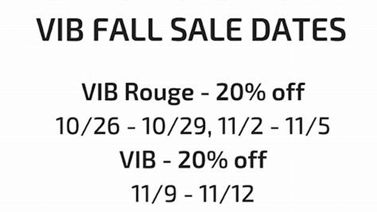 Here&#039;s The Info For The Fall Vib Sale, 2024