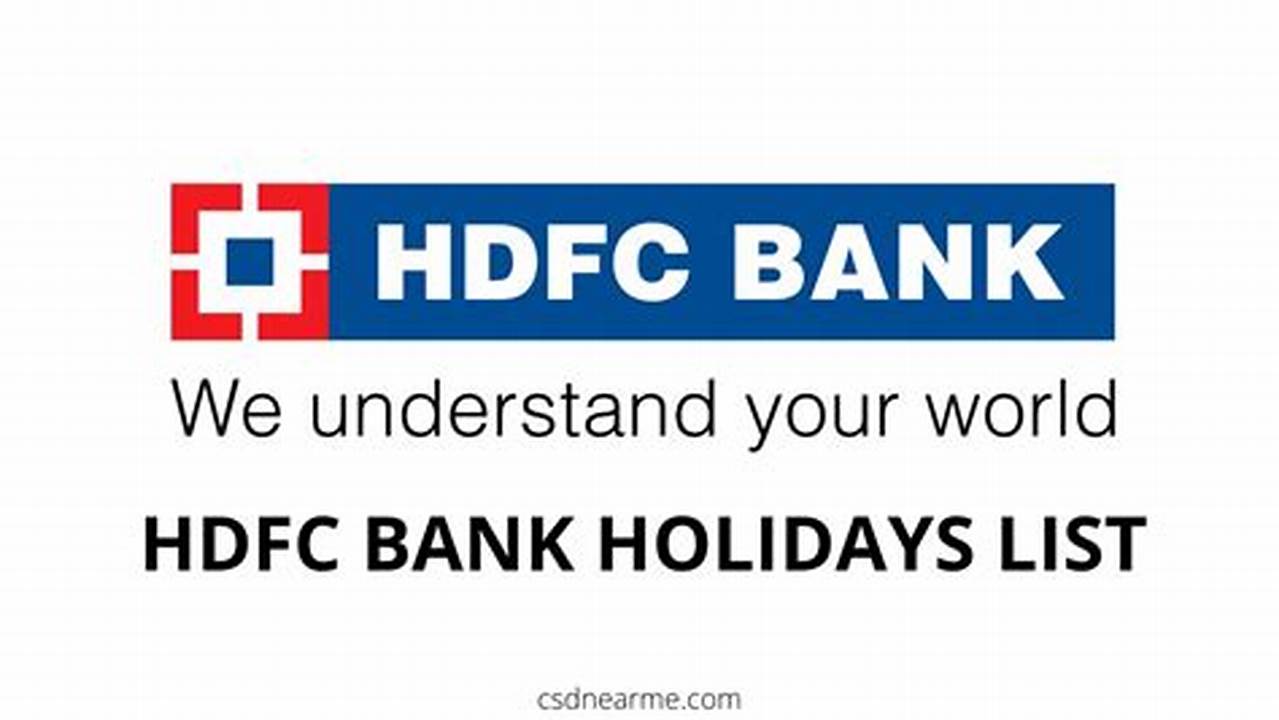 Here Is The Complete Hdfc Bank Holiday List For 2024, 2024