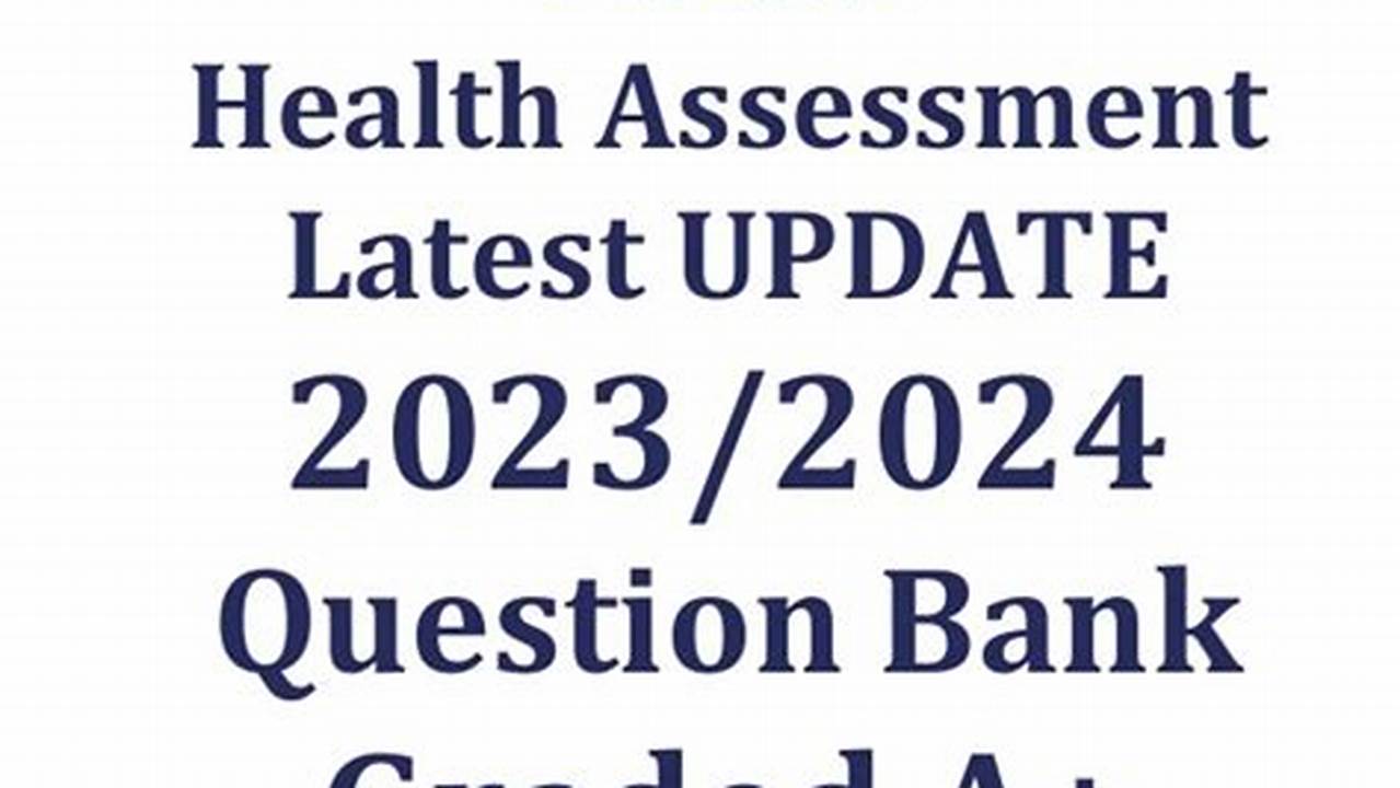 Hesi Health Assessment Test Bank 2024