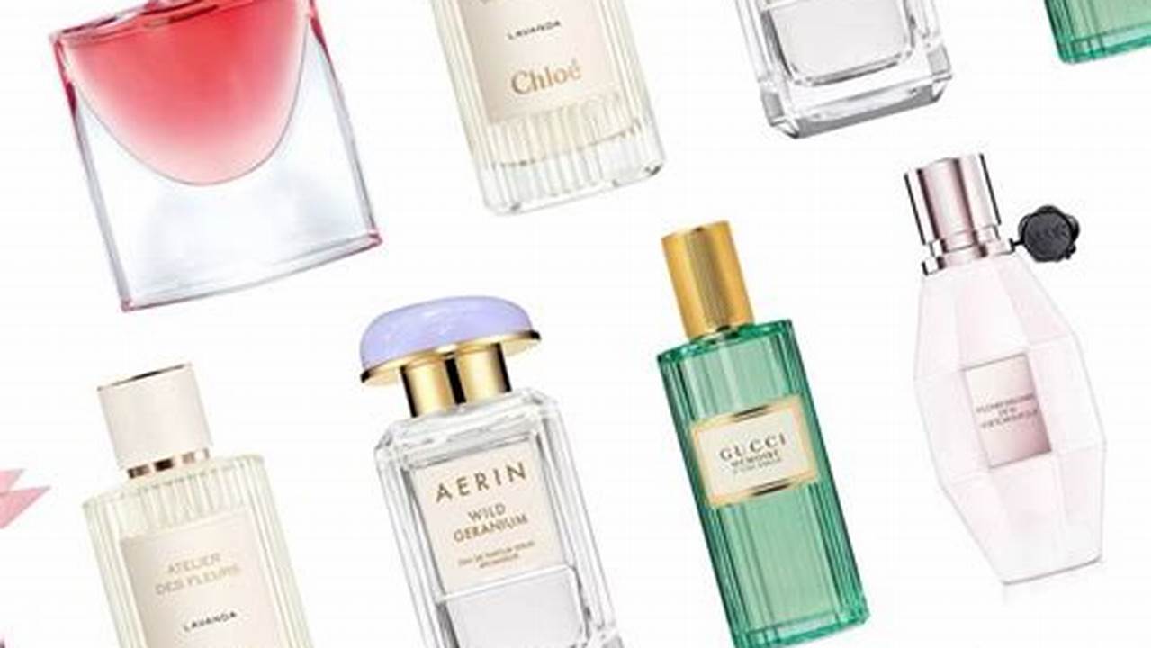 Highly Recommended Fragrances For Spring 2024