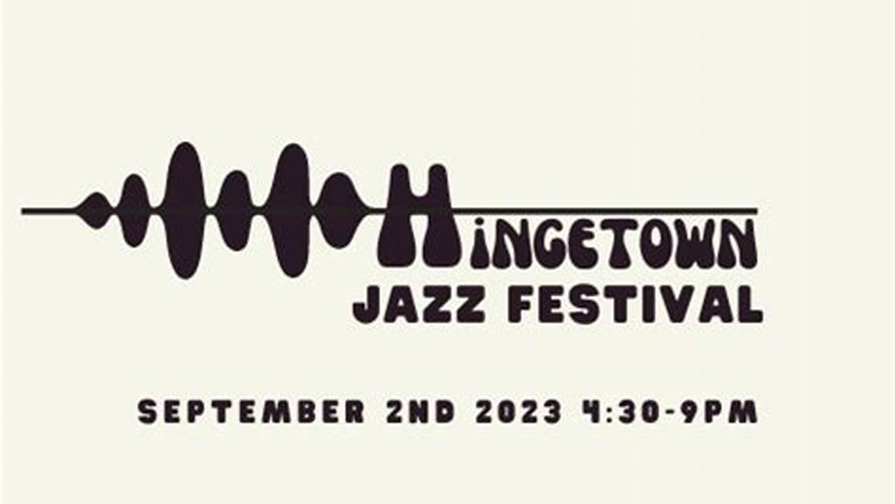 Hingetown Jazz Festival 2024