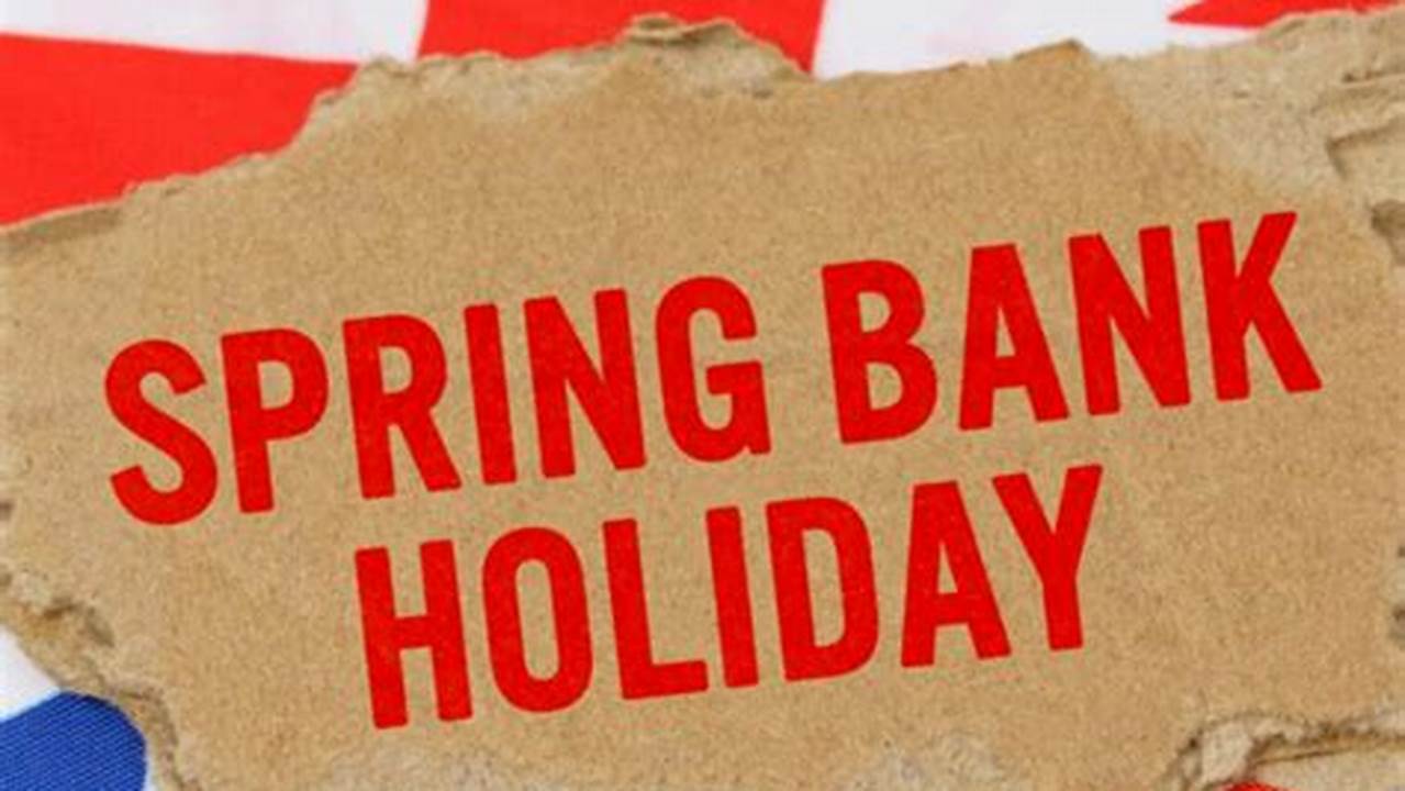 History And Significance Of Bank Holidays In Uk