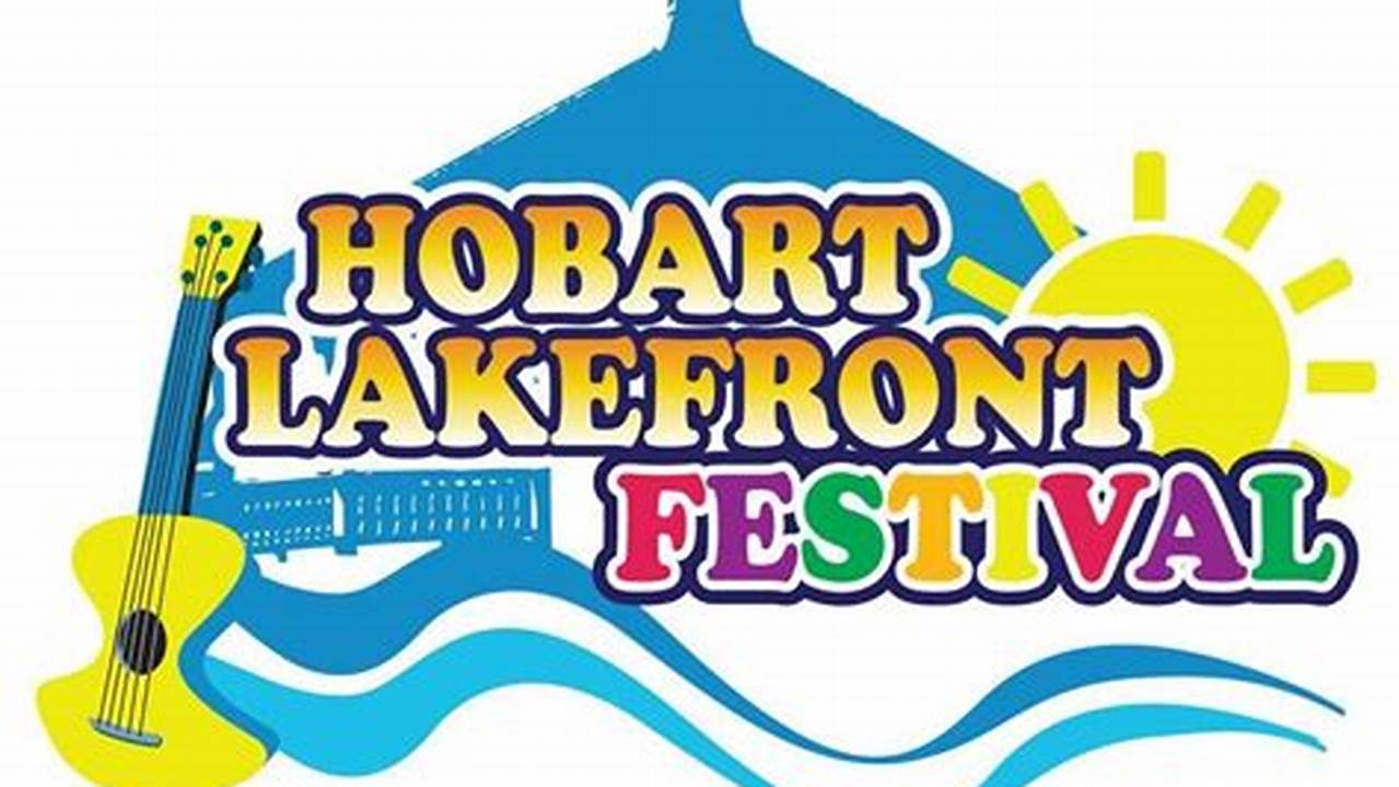 Hobart Lakefront Festival 2024