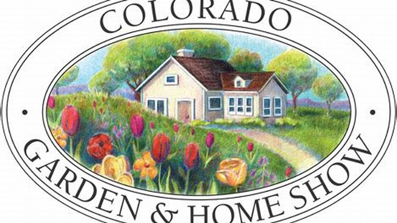 Home And Garden Show 2024 Colorado