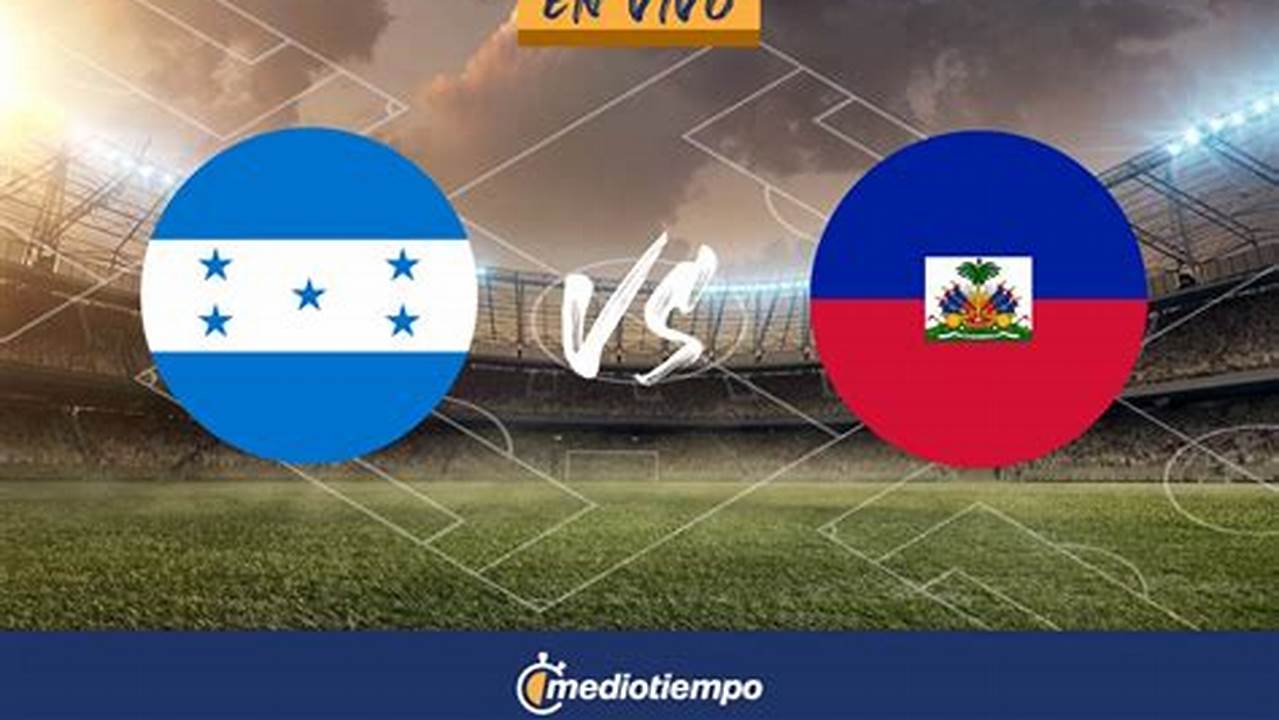 Honduras Vs Haiti Copa Oro 2024