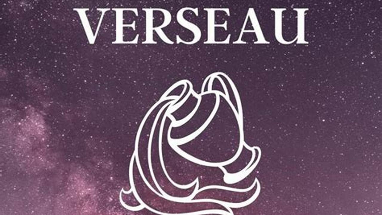 Horoscope Du Verseau 2024