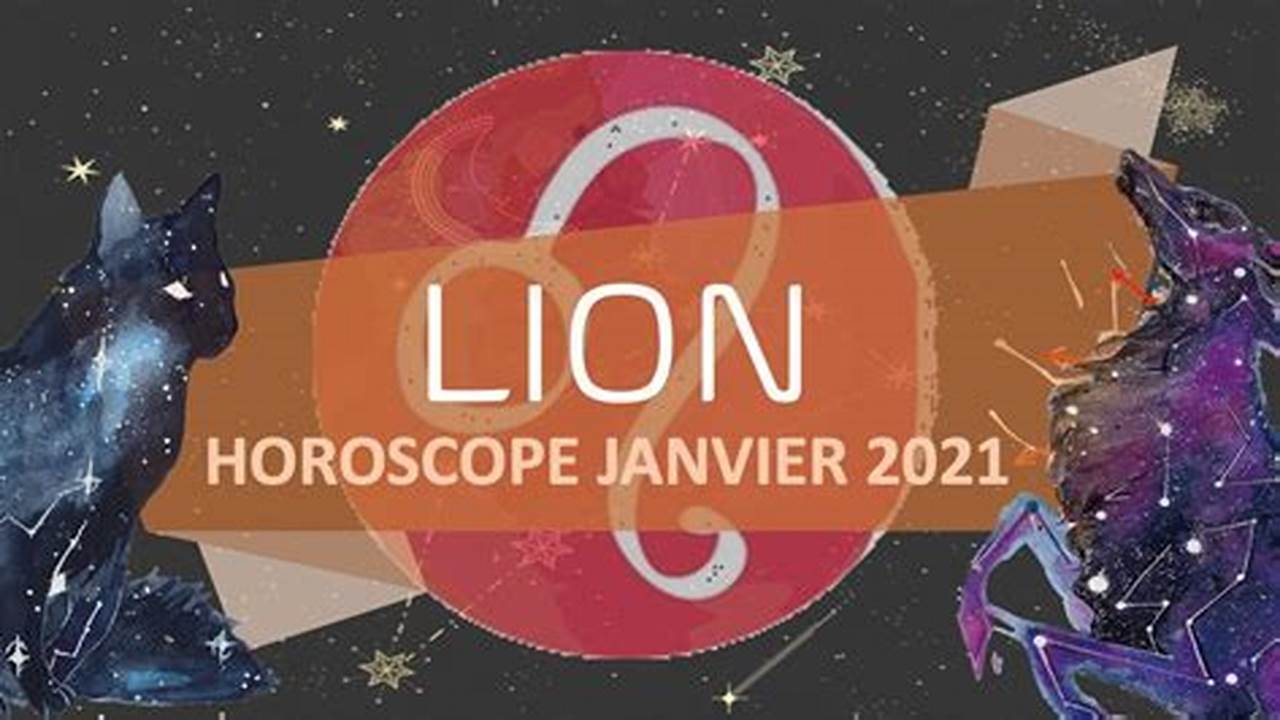 Horoscope Lion Janvier 2024