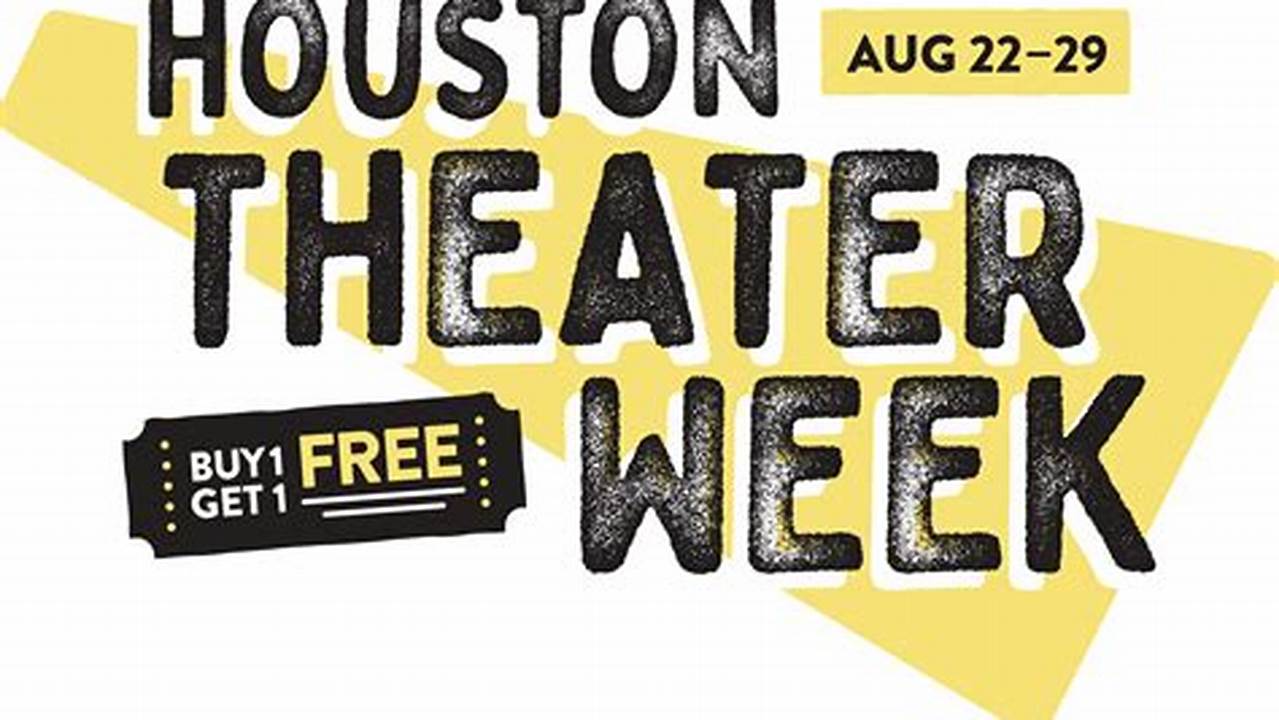 Houston Theater Week 2024 Tickets