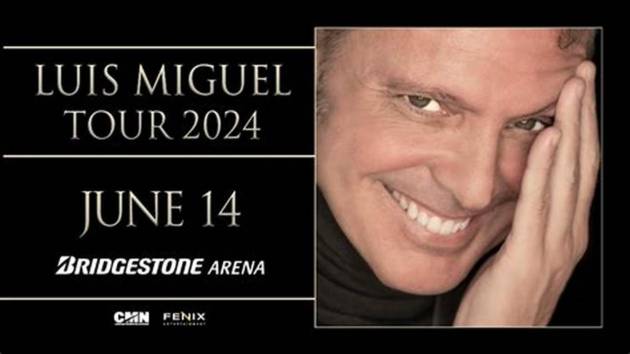 How Long Is Luis Miguel Concert 2024