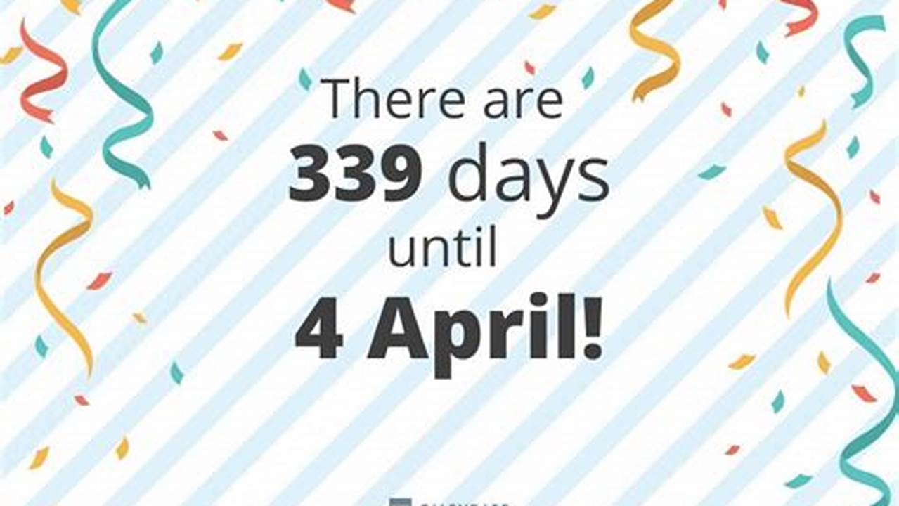 How Many Days Until April 4 2024 Uk