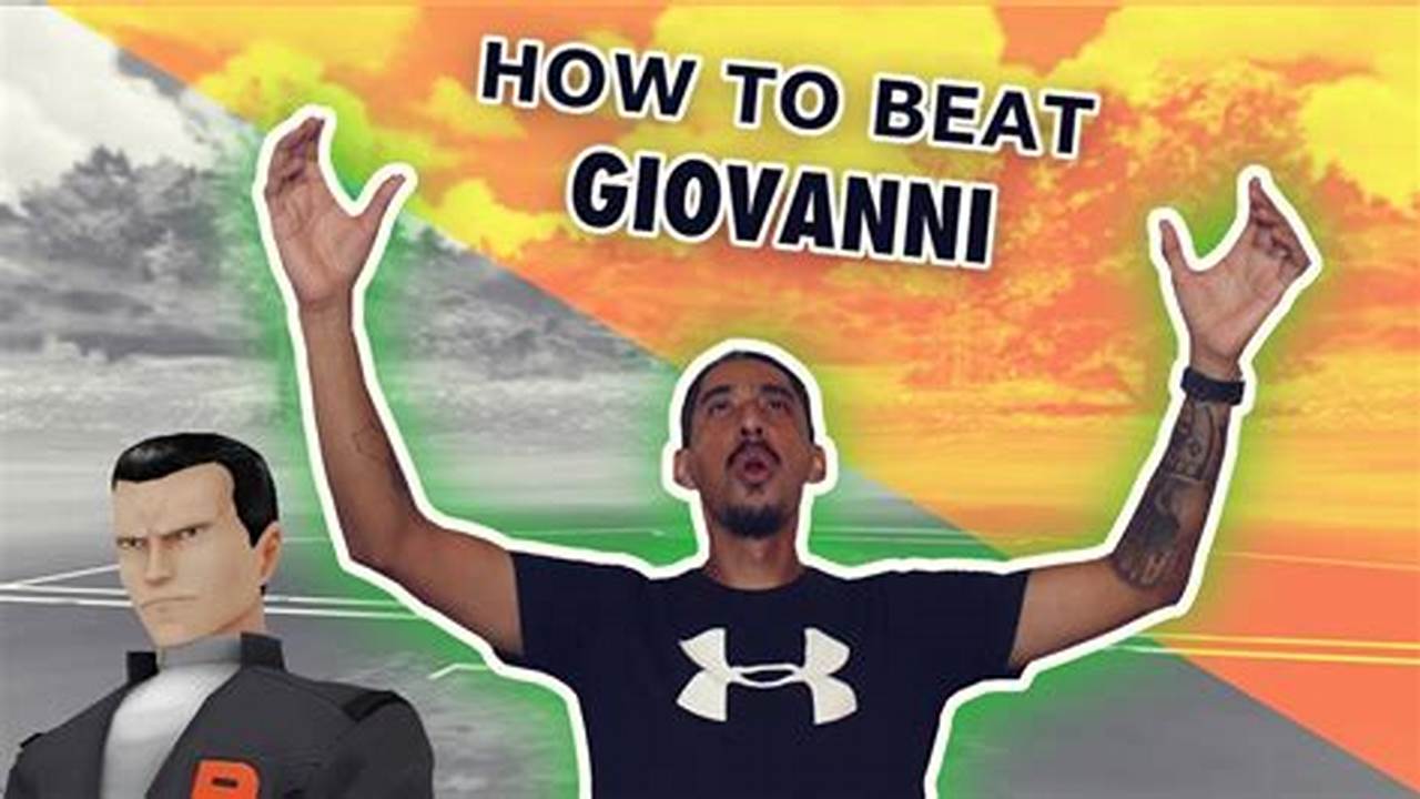 How To Beat Giovanni May 2024