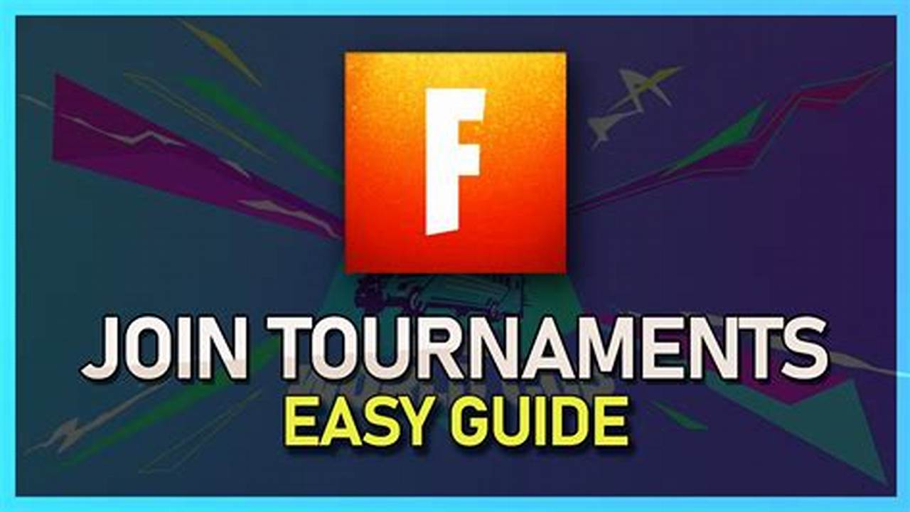 How To Join Tournaments In Fortnite 2024