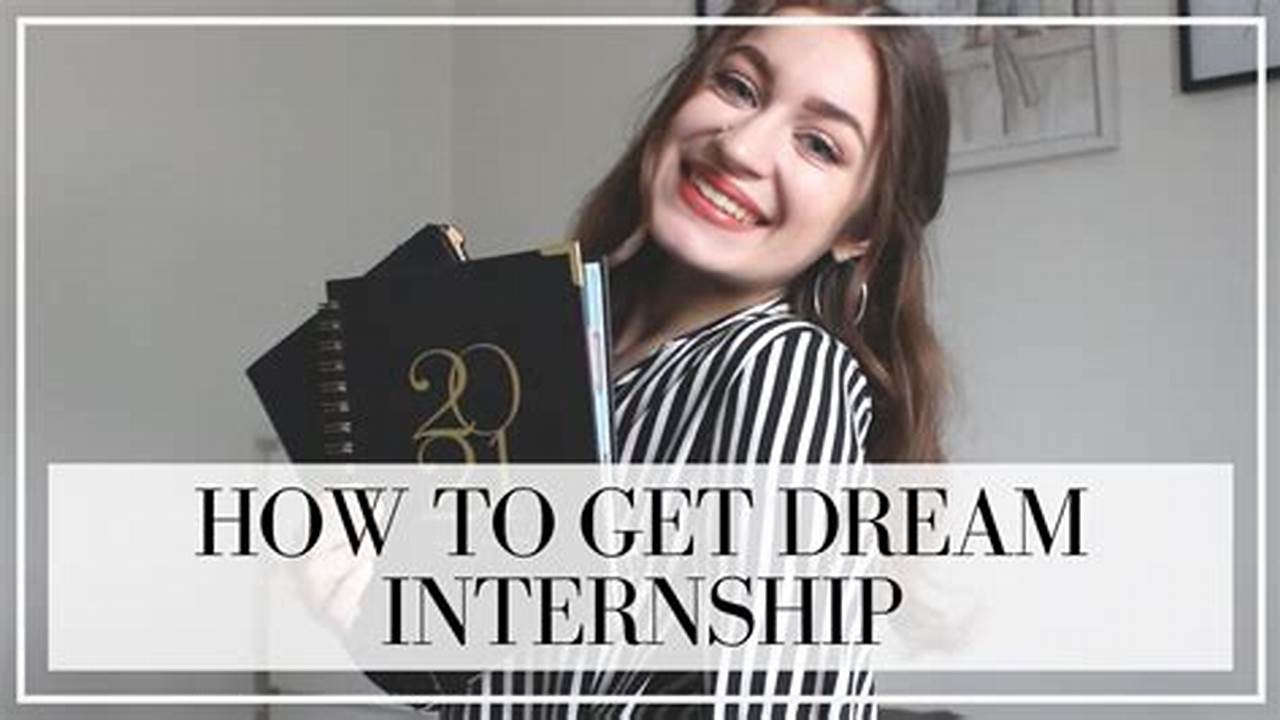 How To Land Your Dream Internship Youtube, A Billion Possibilities As A Tgi Participant, You., 2024