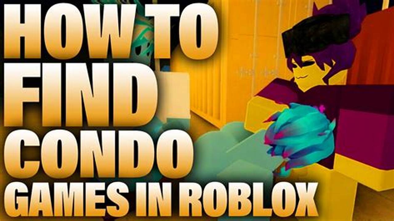 How To Play Condo Games On Roblox 2024