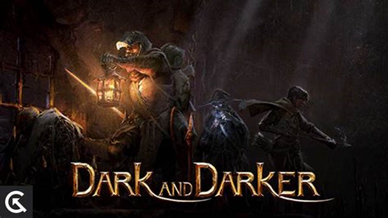 How To Play Dark And Darker August 2024