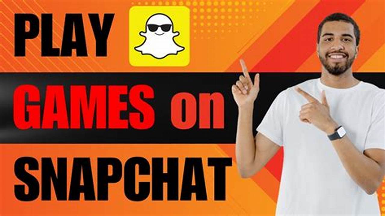 How To Play Snapchat Games 2024