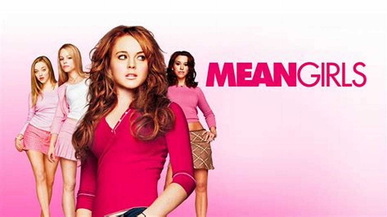 How To Watch Mean Girls 2024 Outside The Us On Paramount Plus., 2024