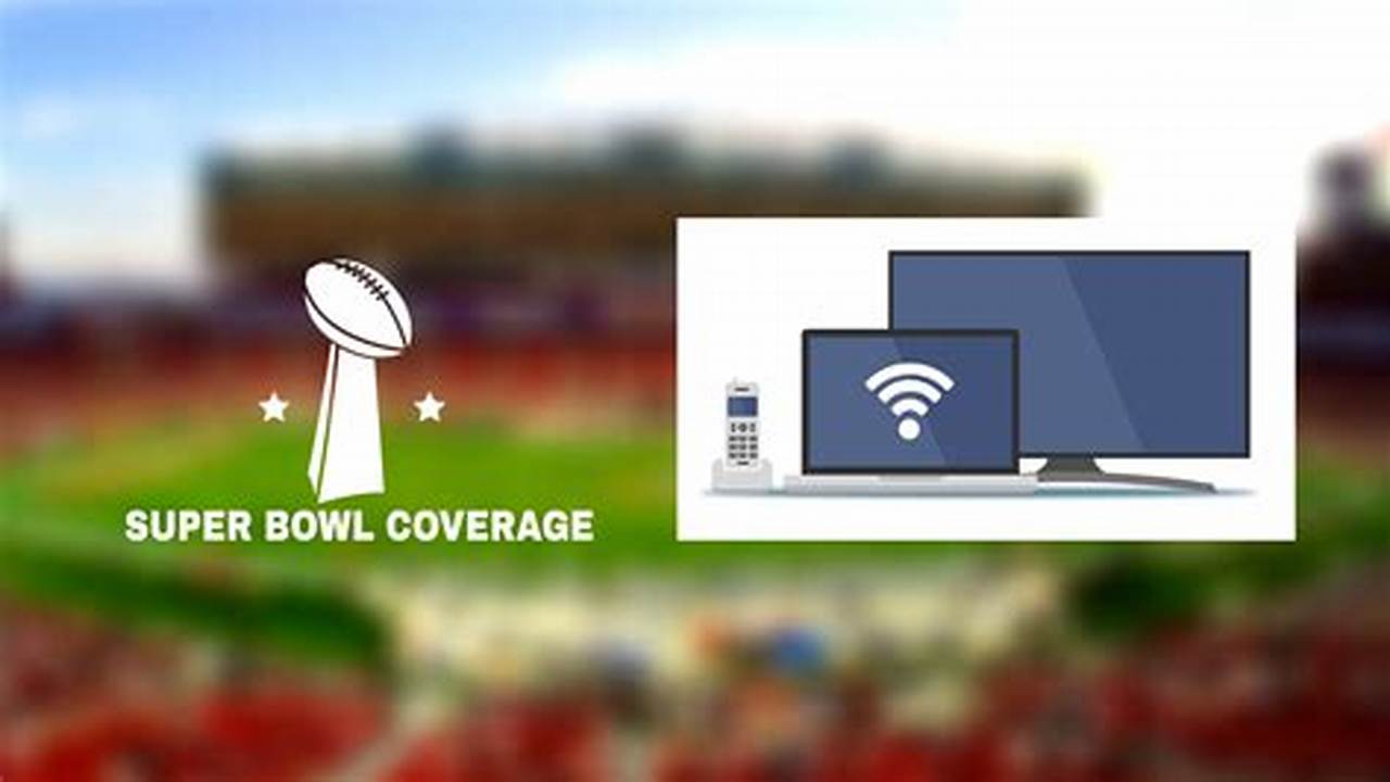 How To Watch The Super Bowl 2024 Without Cable