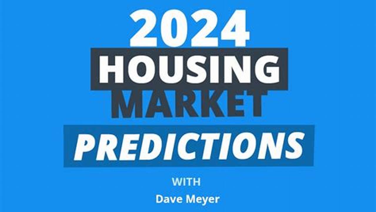 How Will The Real Estate Market Be In 2024