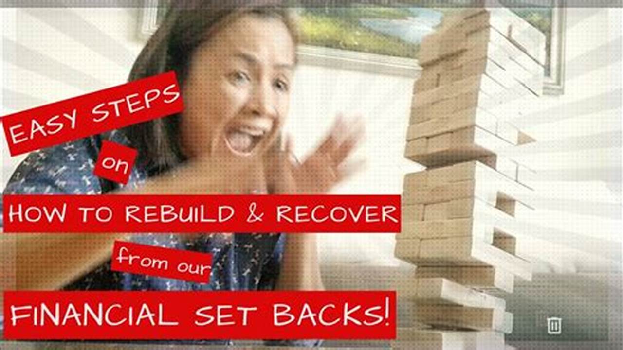 How to Recover from Financial Setbacks and Rebuild Savings