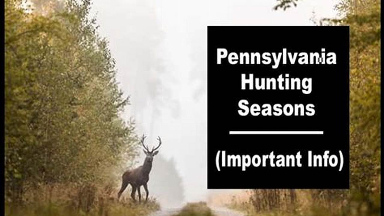 Hunting Season In Pennsylvania 2024