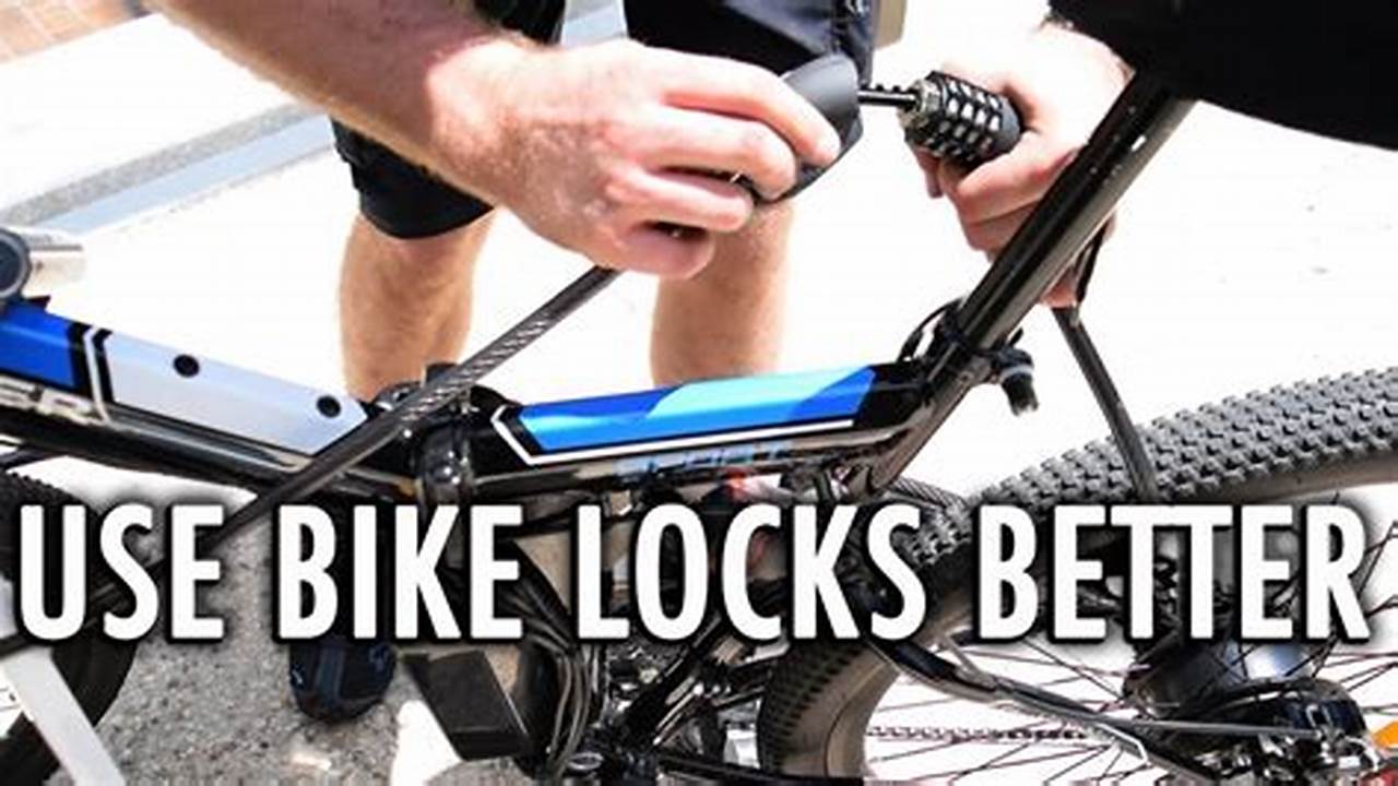 I&#039;ve Also Included Some Tips For Locking Your Bike Up Properly., 2024